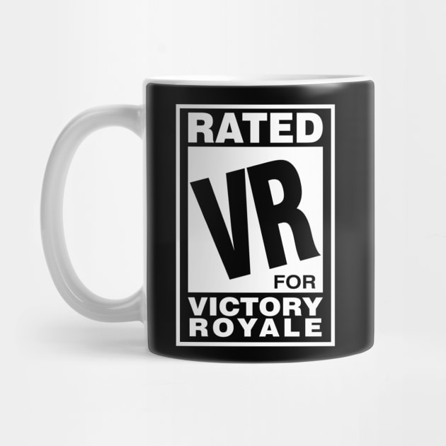 Rated VR for Victory Royale by DavesTees